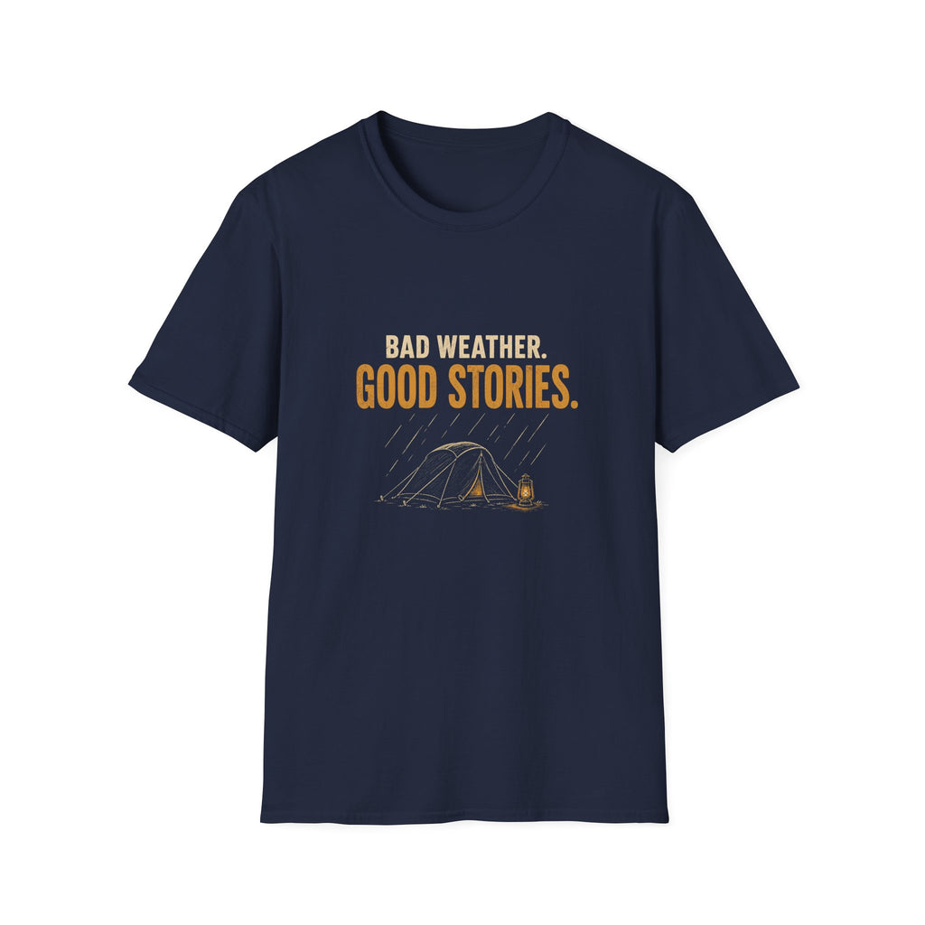 Bad Weather. Good Stories. T‑Shirt