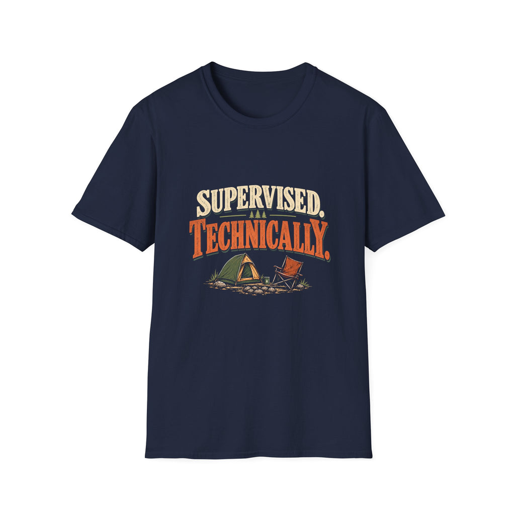 Supervised. Technically. T-shirt