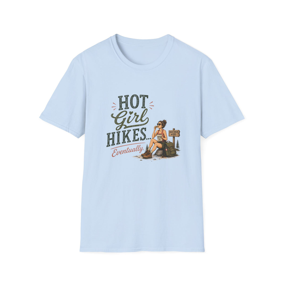 Hot Girl Hikes...Eventually. T‑Shirt