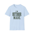 I'm Outdoor Made. T‑Shirt