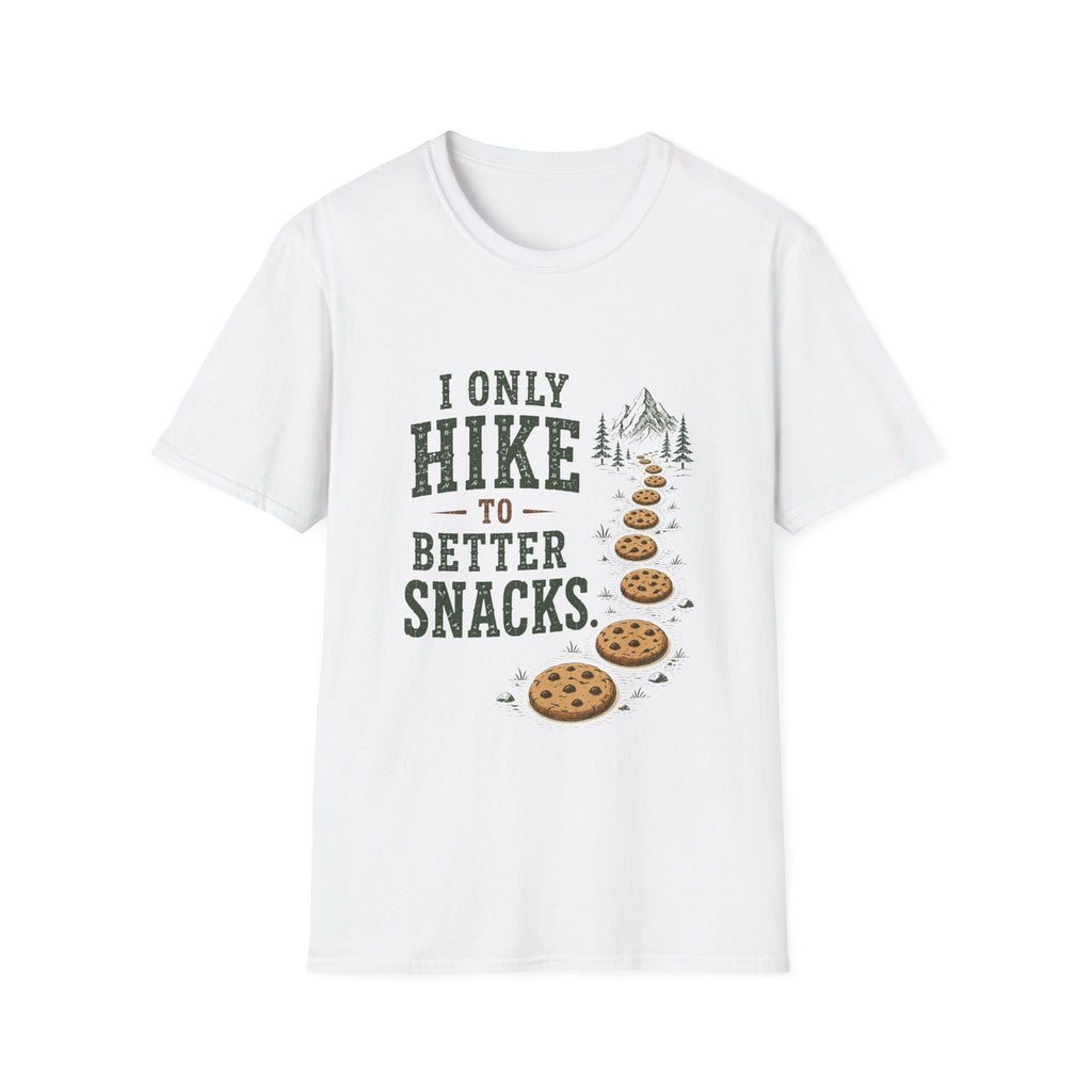 I Only Hike to Better Snacks. T‑Shirt