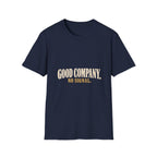 Good Company. No Signal. T-Shirt