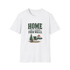 Home Isn't Always Four Walls. T-Shirt