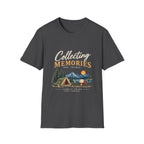 Collecting  Memories. Not Things. T-Shirt