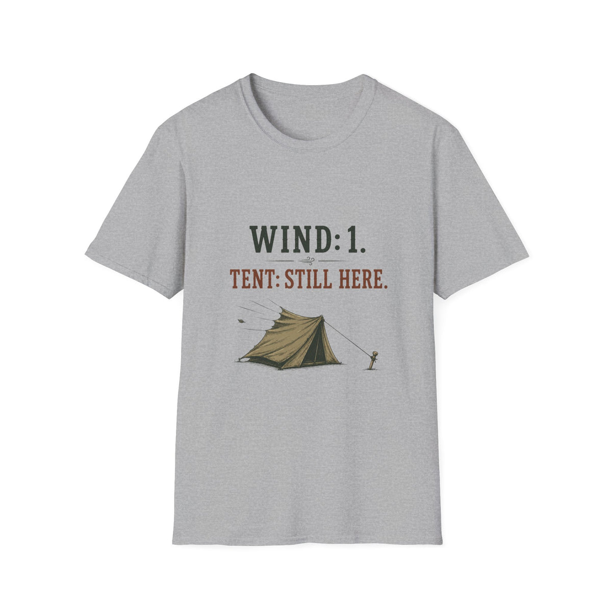 Wind: 1. Tent: Still Here. T‑Shirt