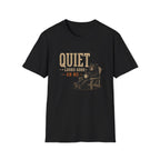 Quiet Looks Good On Me T‑Shirt