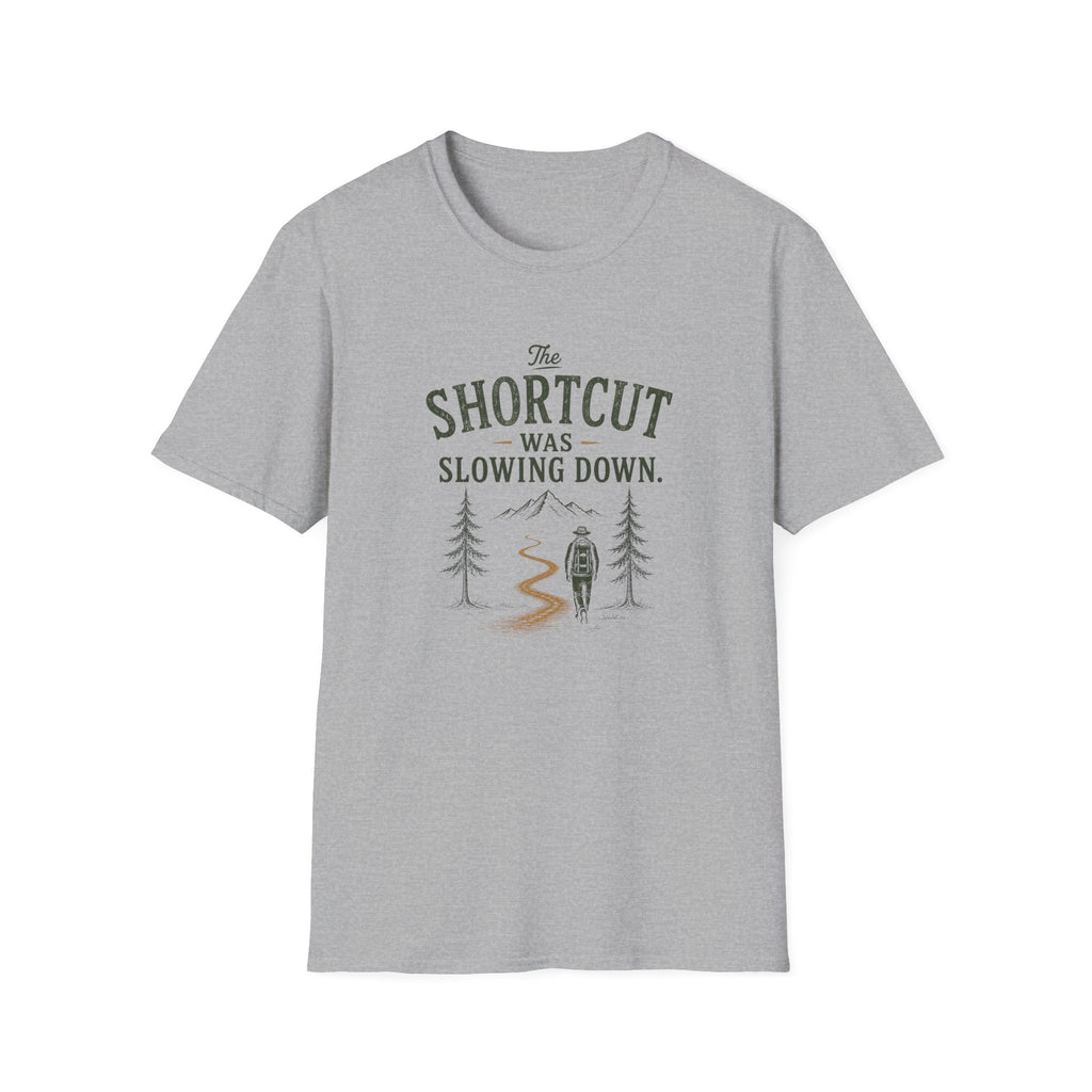 The Shortcut Was Slowing Down. T‑Shirt