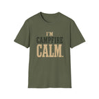 I'm Campfire Calm. T‑Shirt