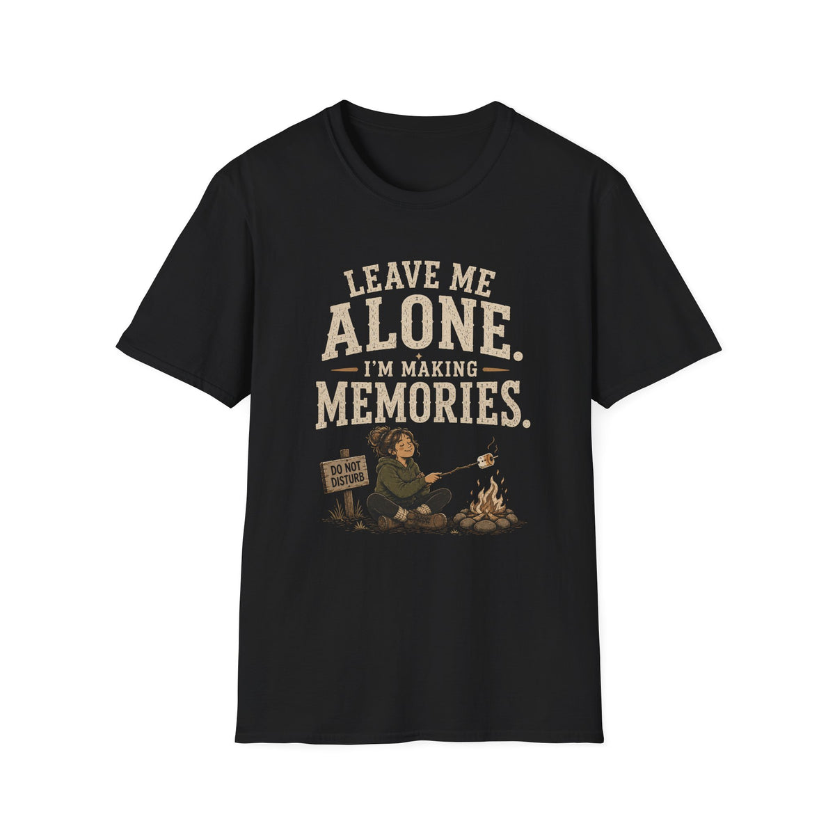 Leave Me Alone. I'm Making Memories. T‑Shirt