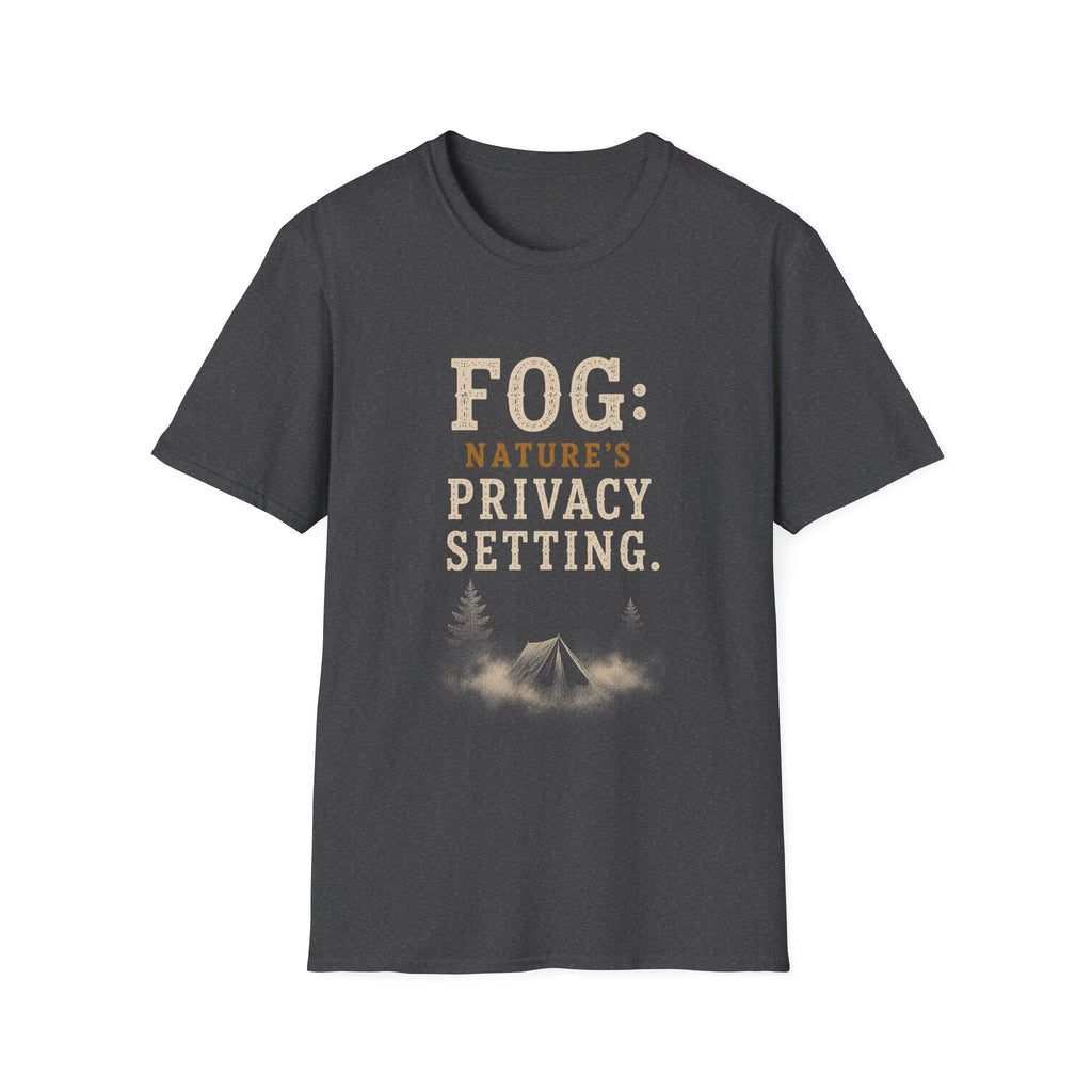 Fog: Nature's Privacy Setting. T‑Shirt