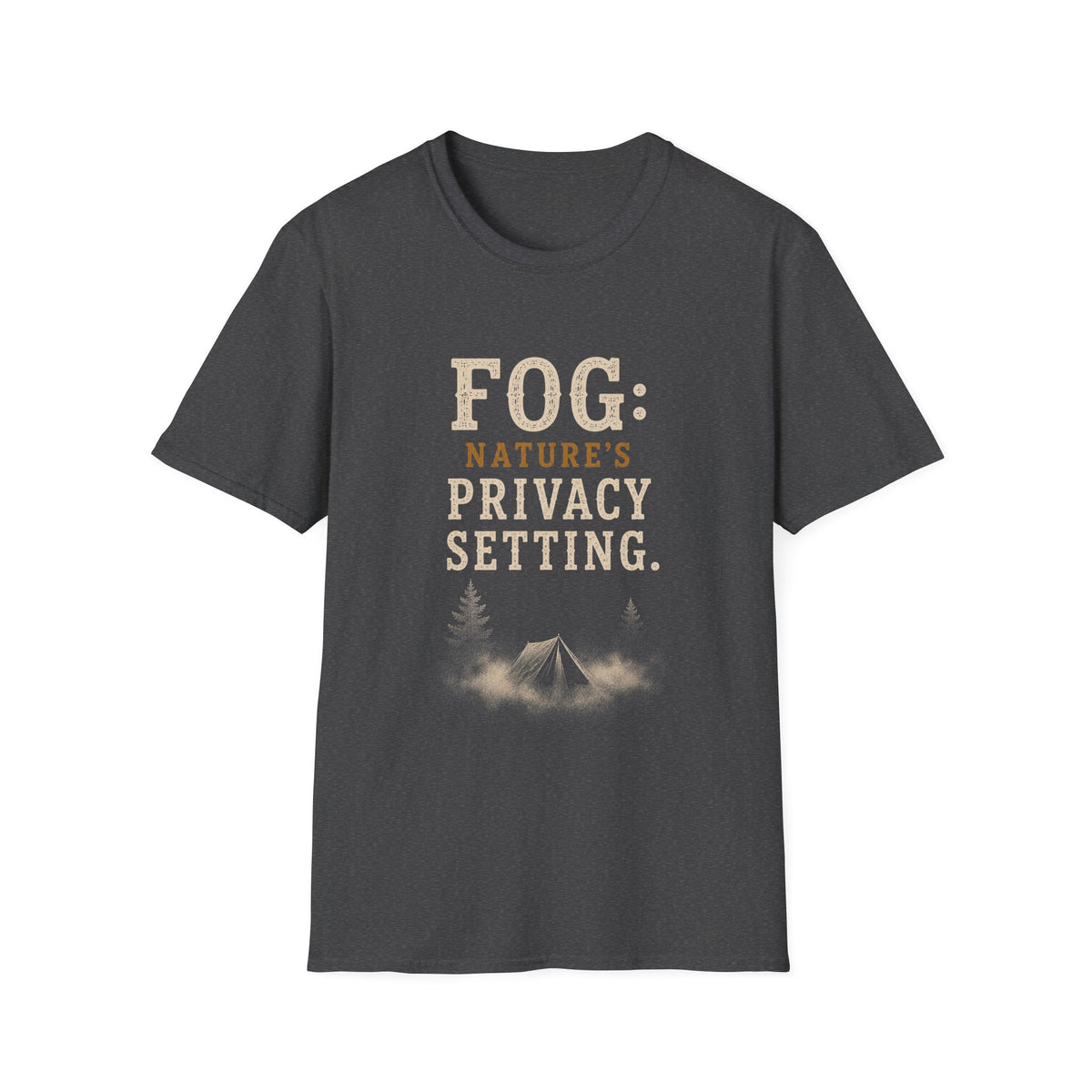 Fog: Nature's Privacy Setting. T‑Shirt