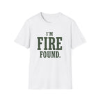 I'm Fire Found. T‑Shirt