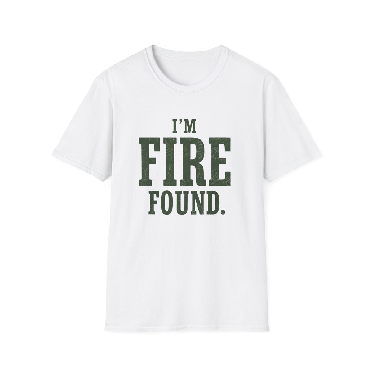 I'm Fire Found. T‑Shirt
