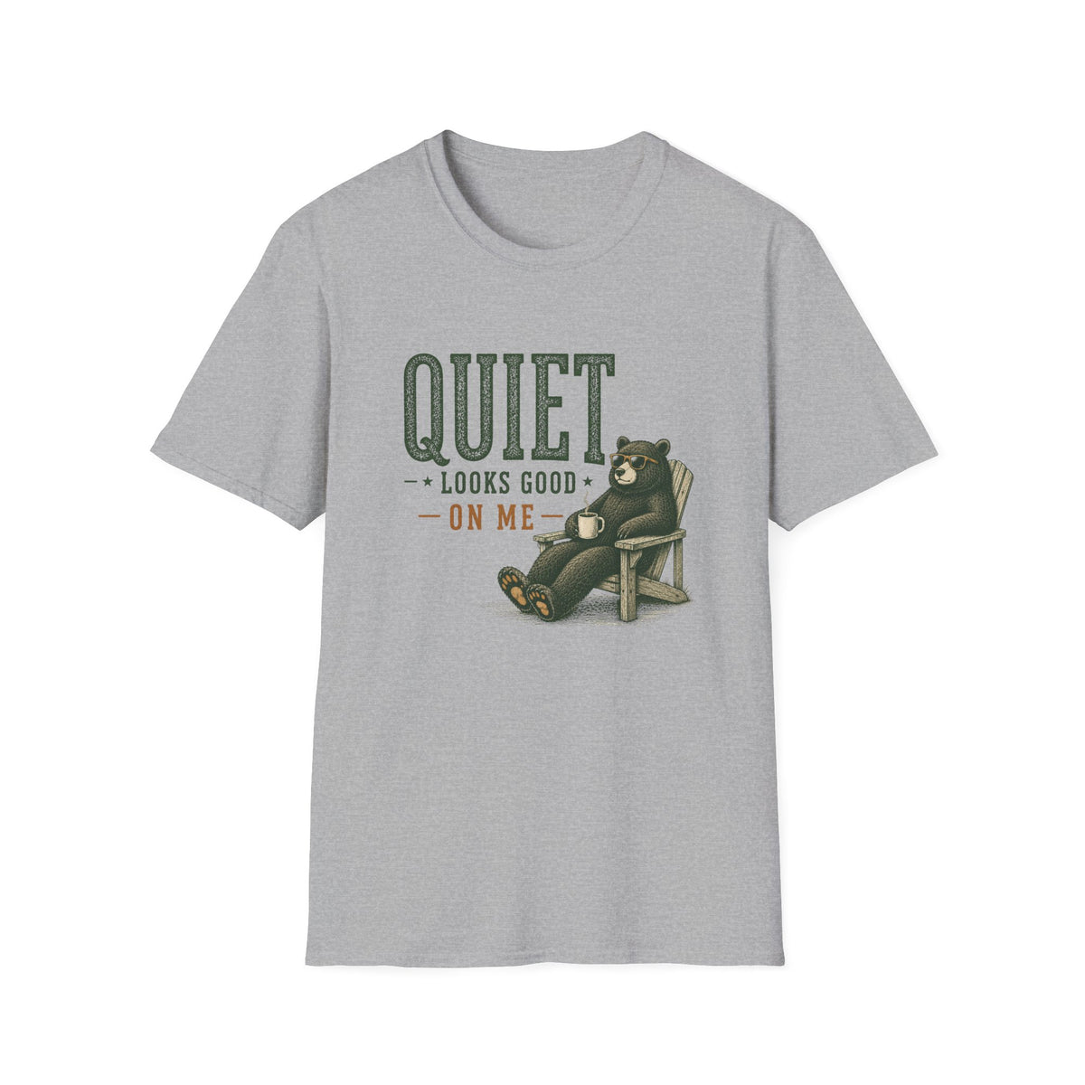 Quiet Looks Good On Me T‑Shirt