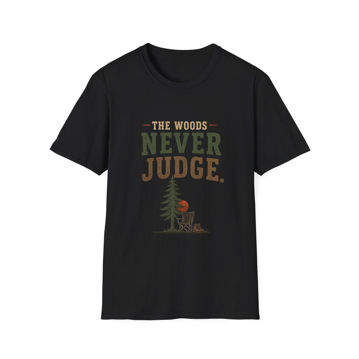 The Woods Never Judge T-Shirt