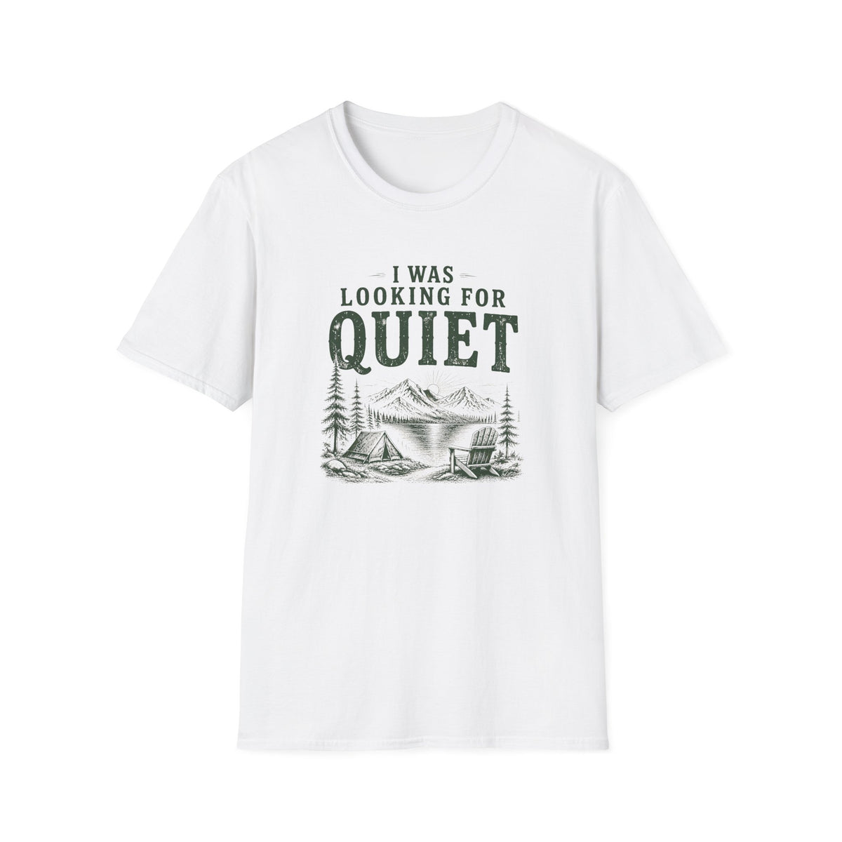 I Was Looking For Quiet. T‑Shirt