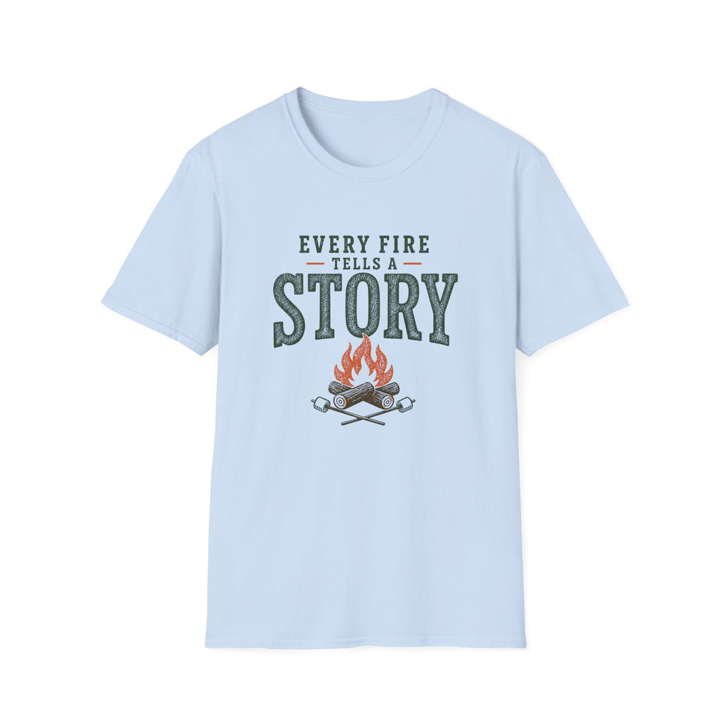 Every Fire Tells A Story. T‑Shirt