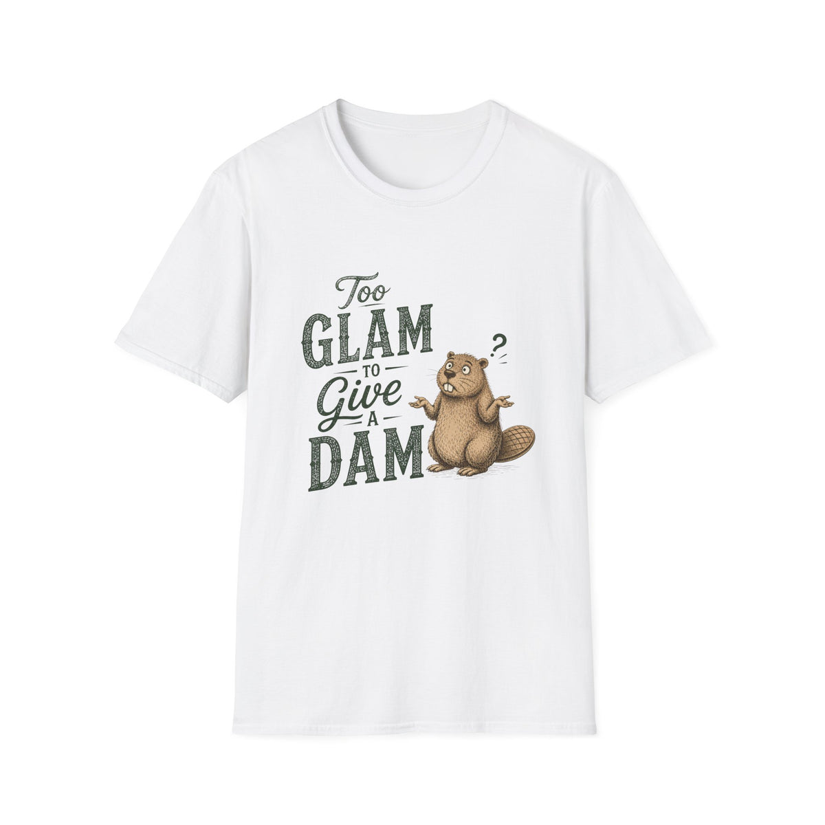 Too Glam to Give a Dam T‑Shirt