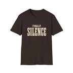 Finally Silence T-Shirt