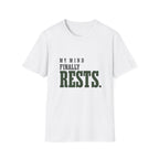 My Mind Finally Rests. T-shirt