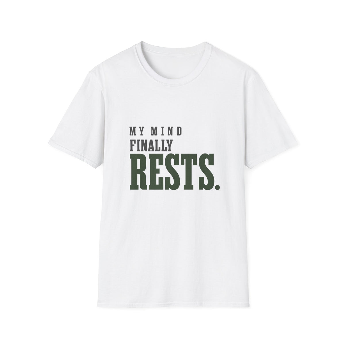 My Mind Finally Rests. T-shirt