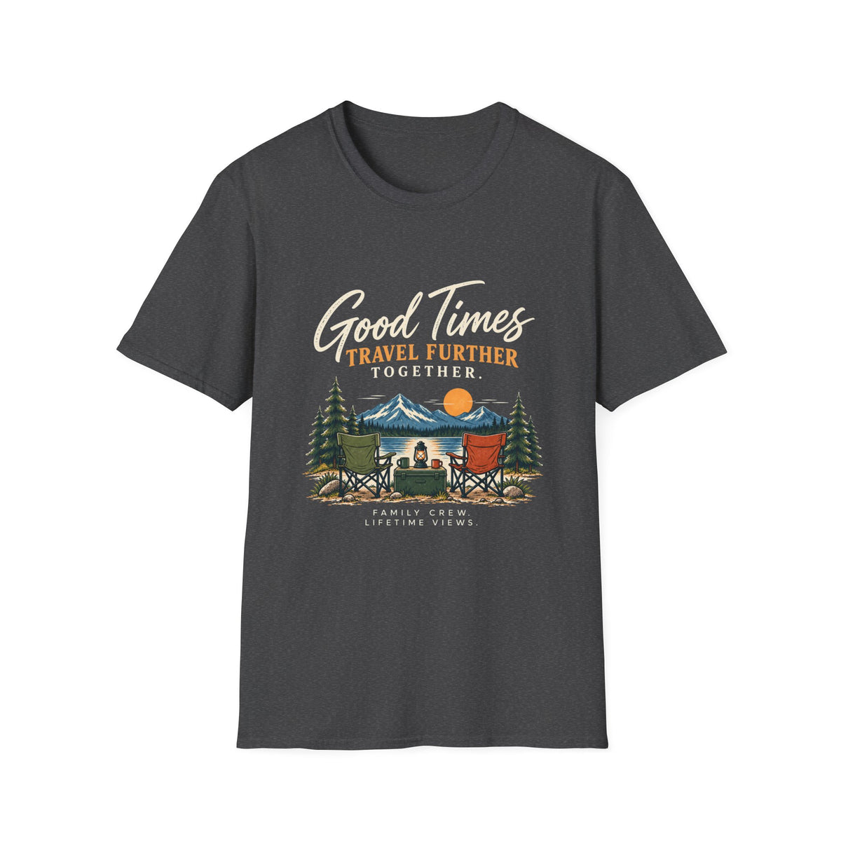 Good Times Travel Further Together. T-Shirt