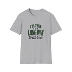 I'll Take The Long Way With You. T-shirt