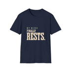 My Mind Finally Rests. T-shirt