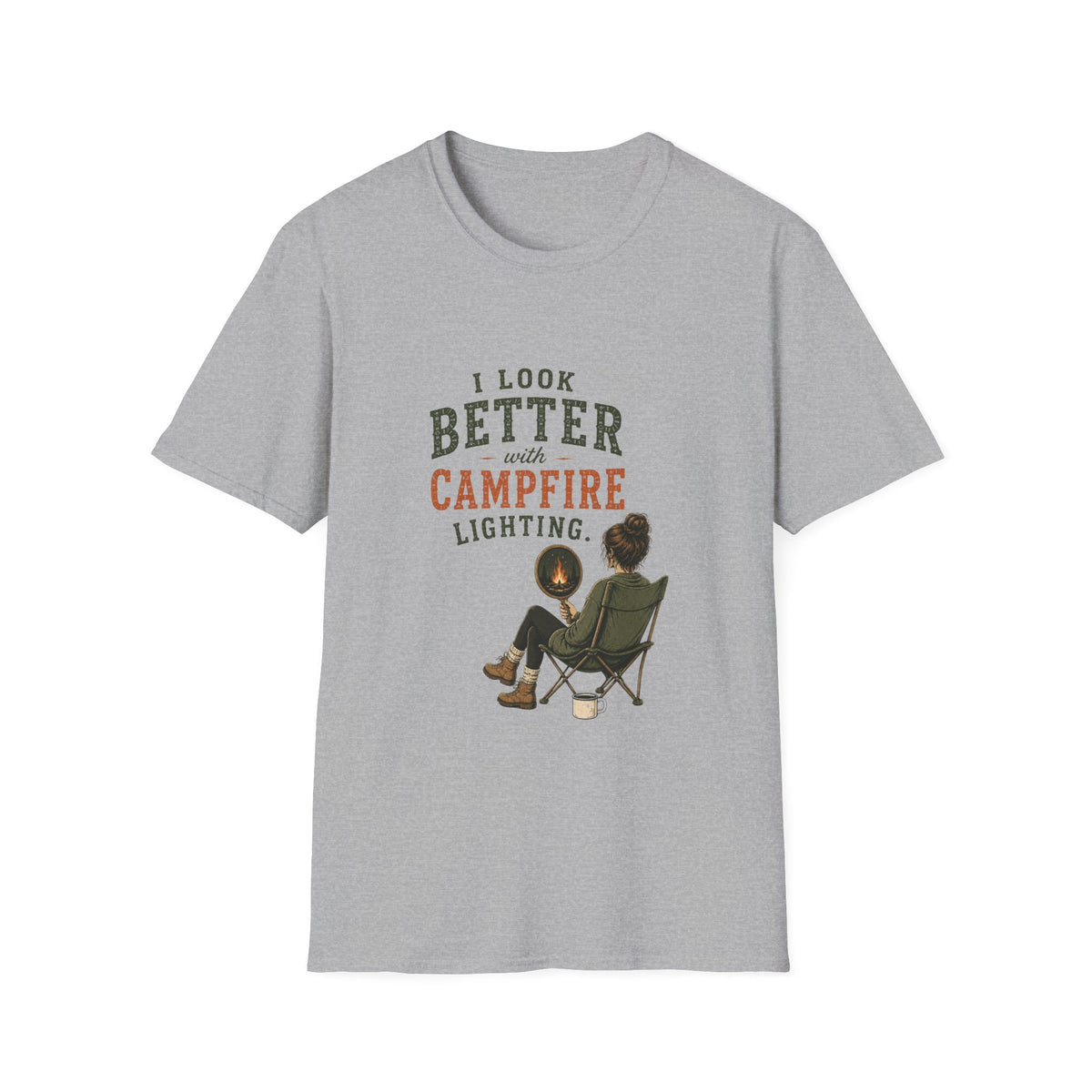 I Look Better With Campfire Lighting. T‑Shirt