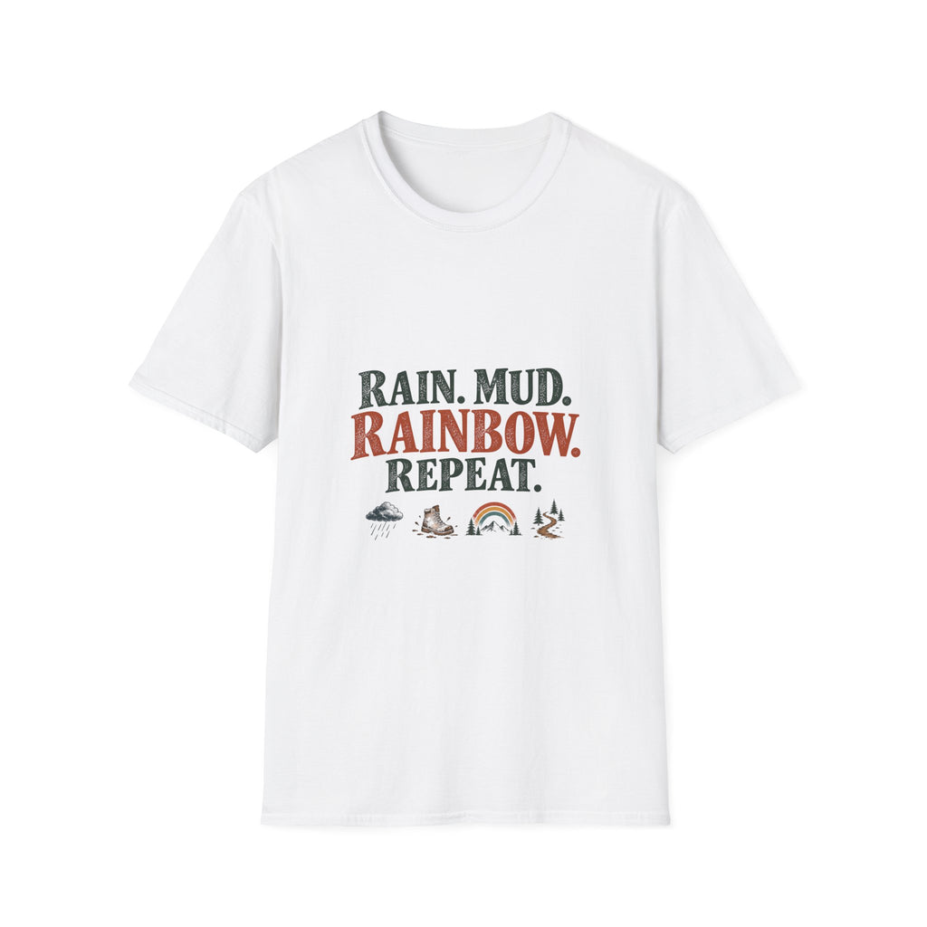 Rain. Mud. Rainbow. Repeat. T-Shirt