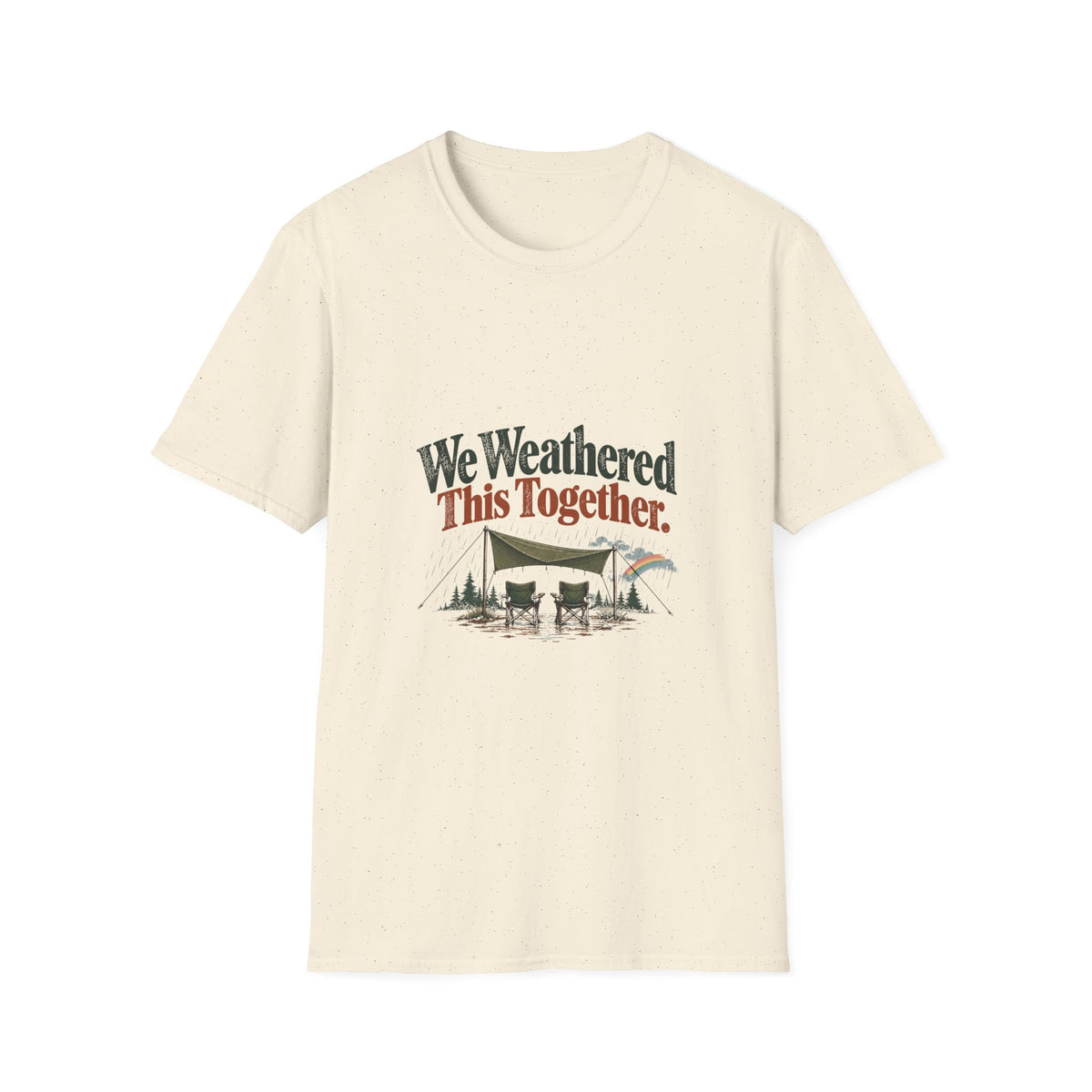 We Weathered This Together. T-Shirt