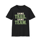 Same Trail. Same Team. T-shirt