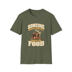 Someone Should Probably Check The Food. T-Shirts