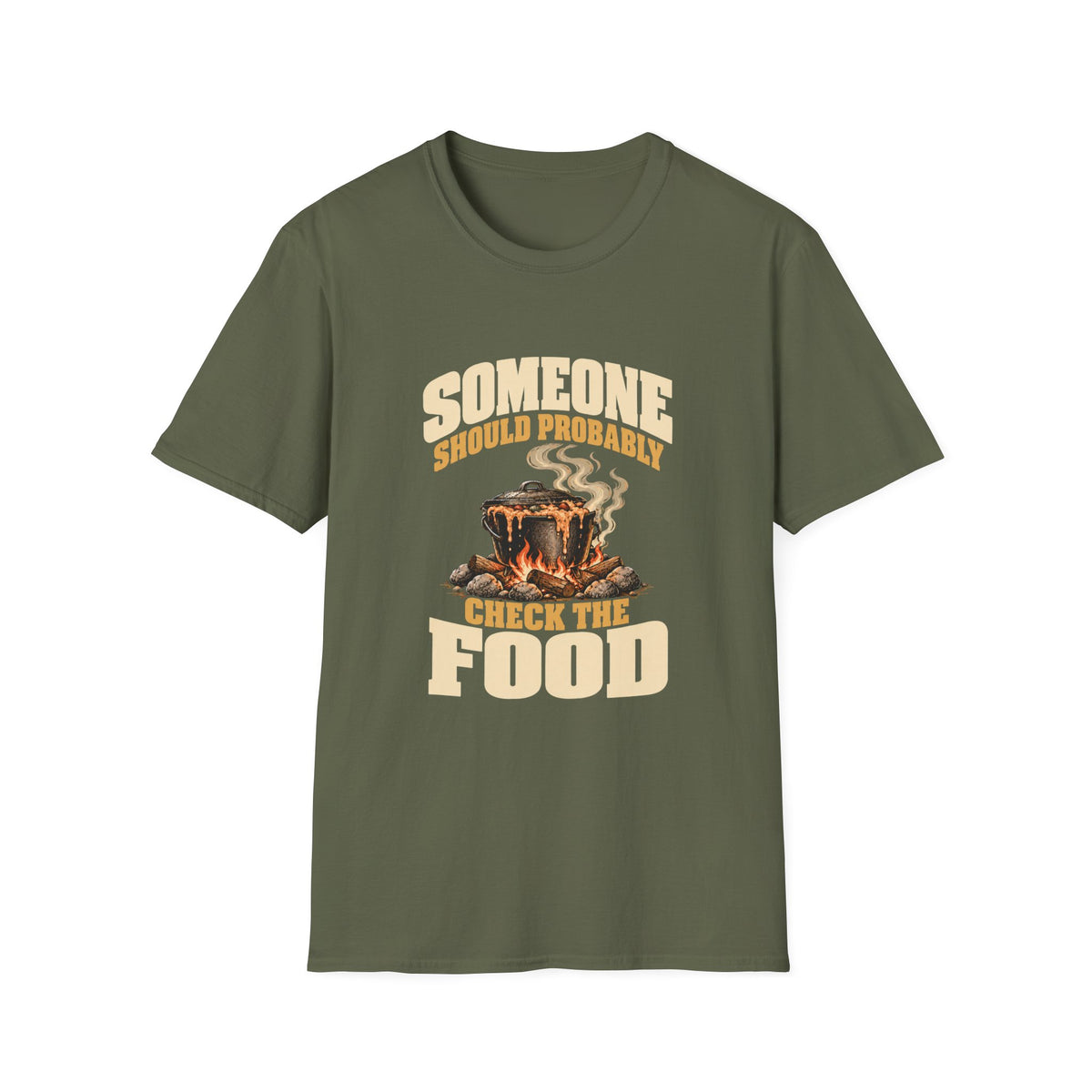 Someone Should Probably Check The Food. T-Shirts