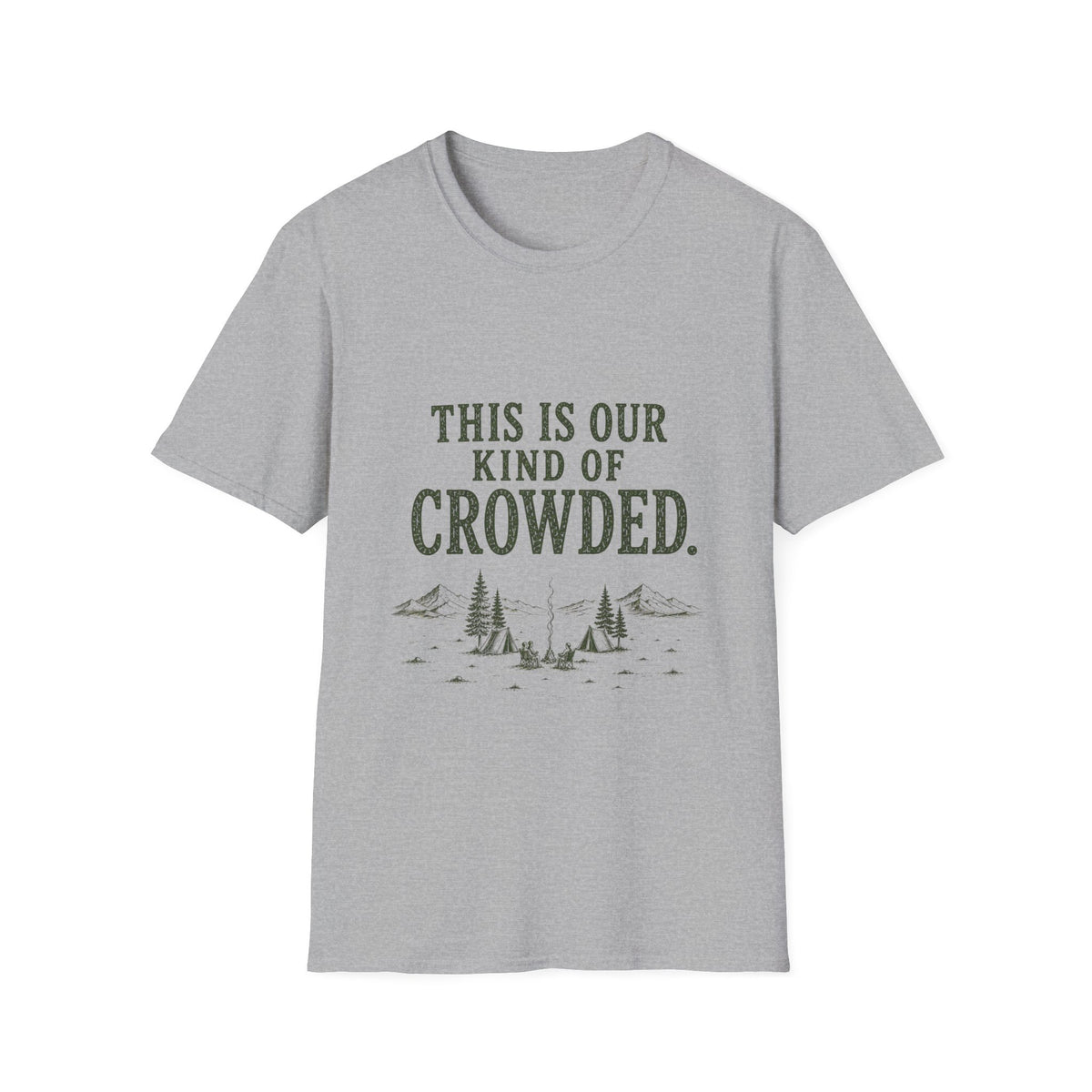 This Is Our Kind Of Crowded Here. T‑Shirt