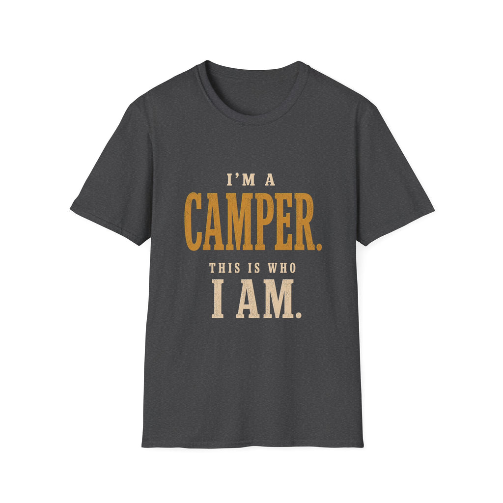 I'm a Camper. This is Who I Am.T‑Shirt