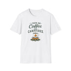 I Run On Coffee and Campfires. T‑Shirt