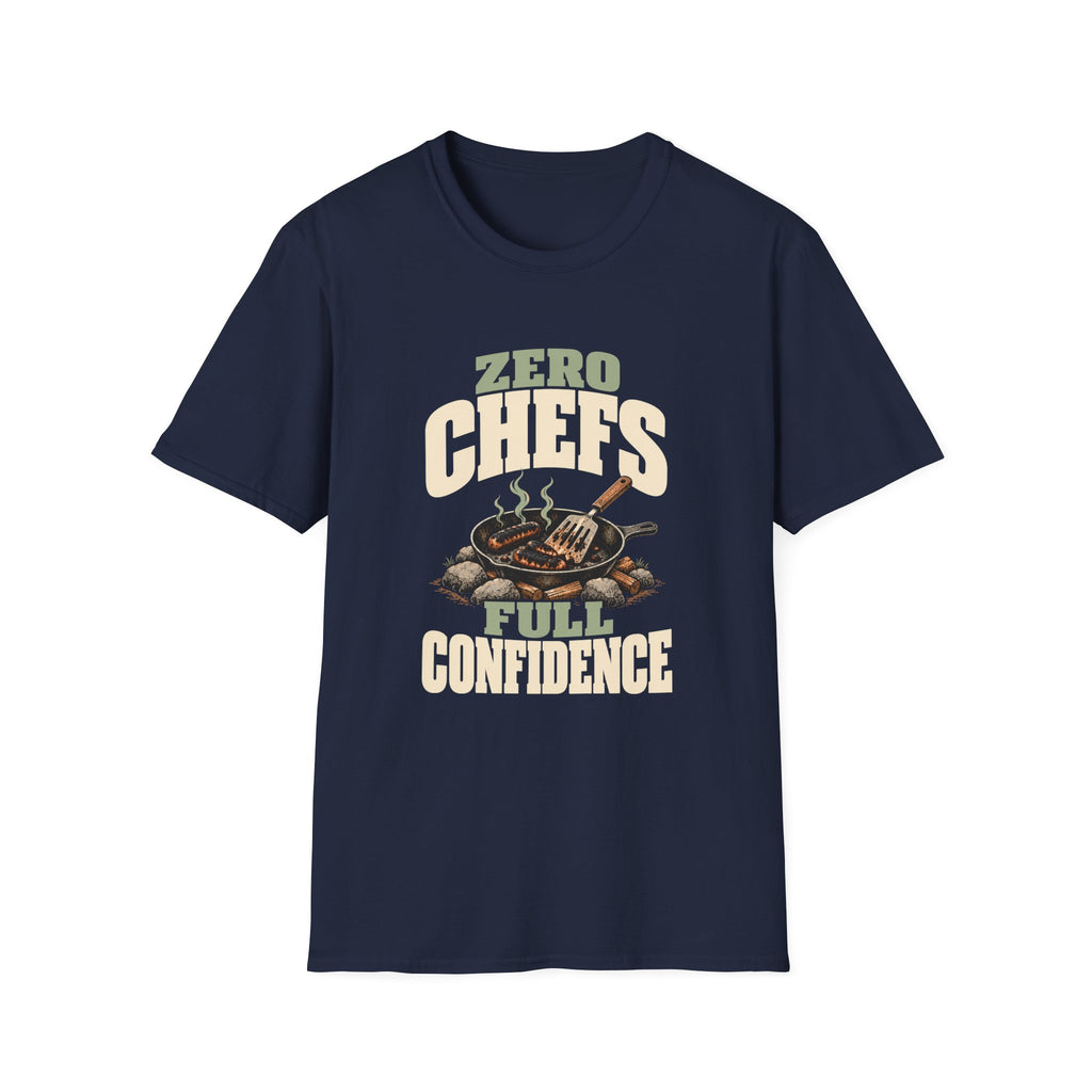 Zero Chefs. Full Confidence. T-Shirts