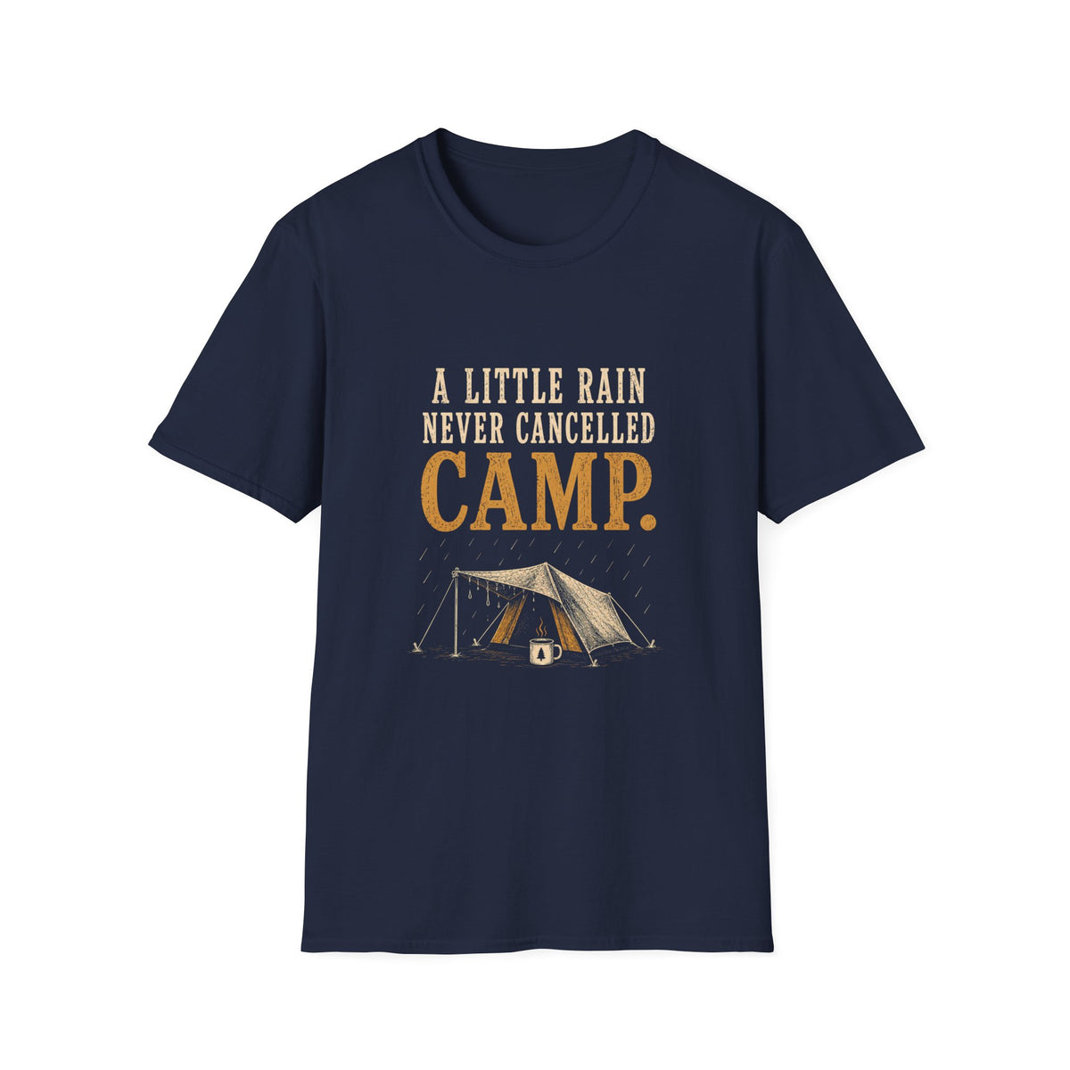A Little Rain Never Cancelled Camp. T‑Shirt