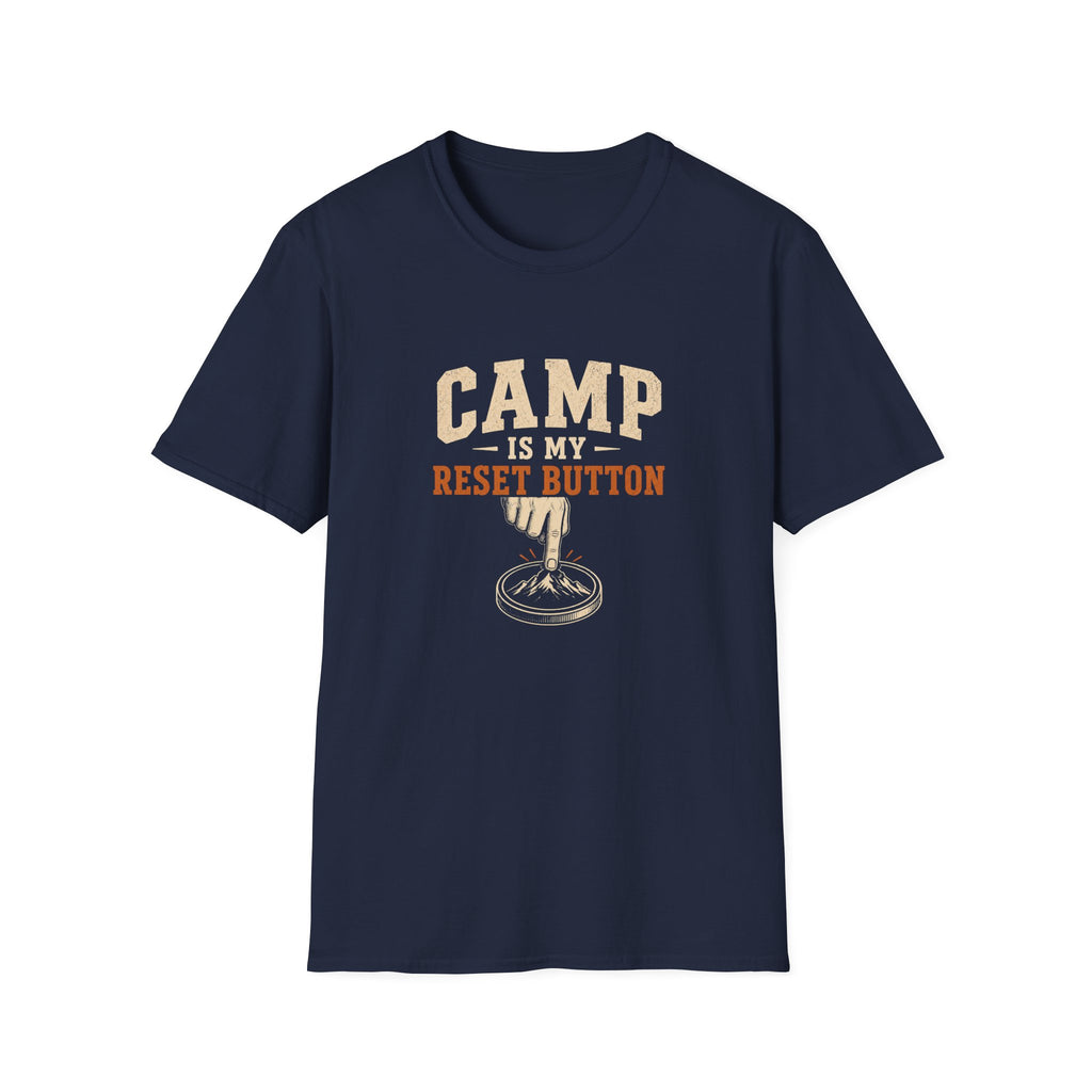 Camp Is My Reset Button. T-Shirt