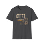 Quiet Looks Good On Me T‑Shirt