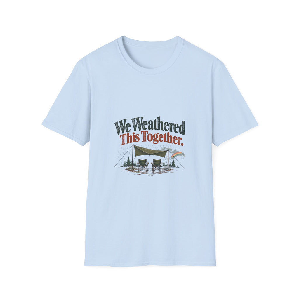 We Weathered This Together. T-Shirt