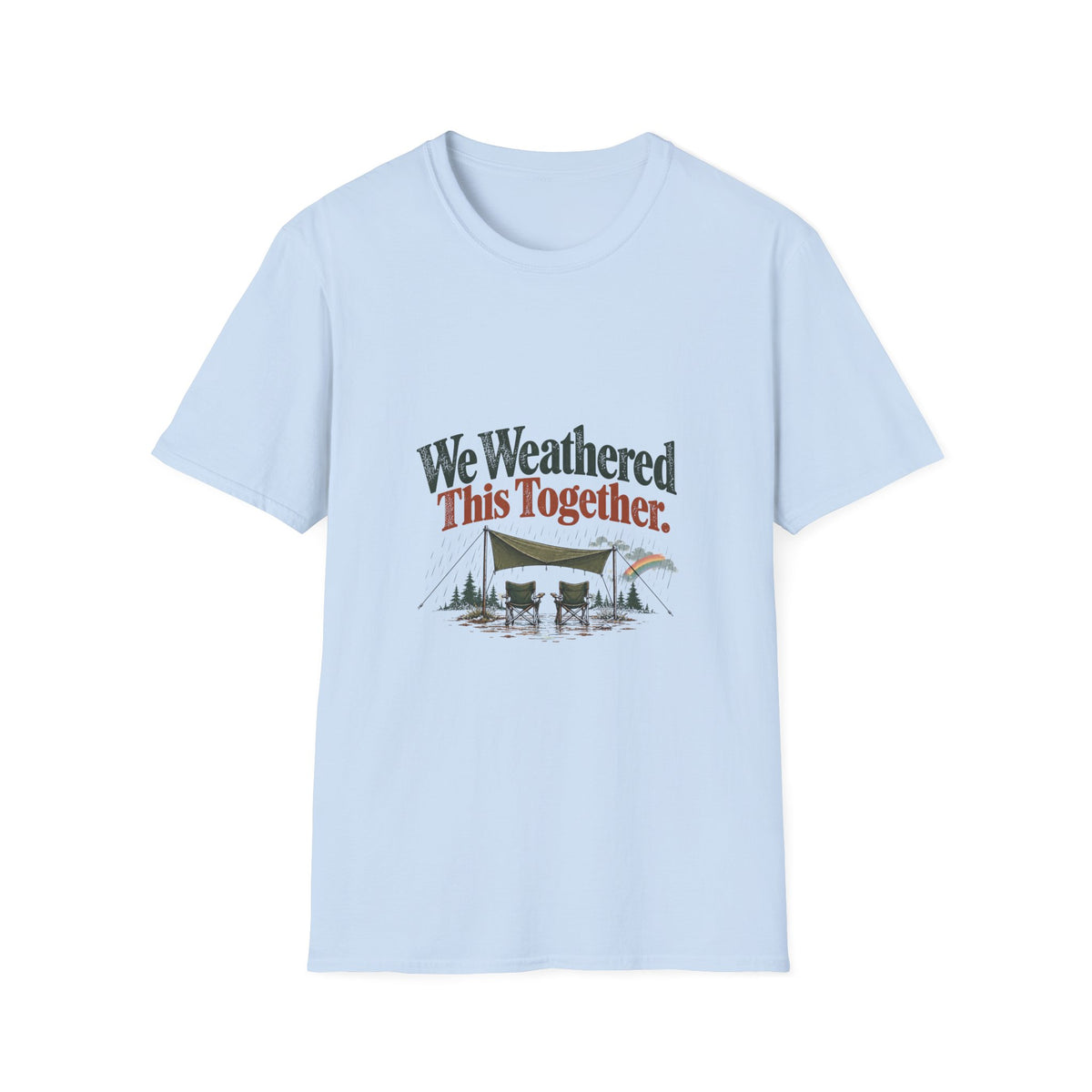 We Weathered This Together. T-Shirt