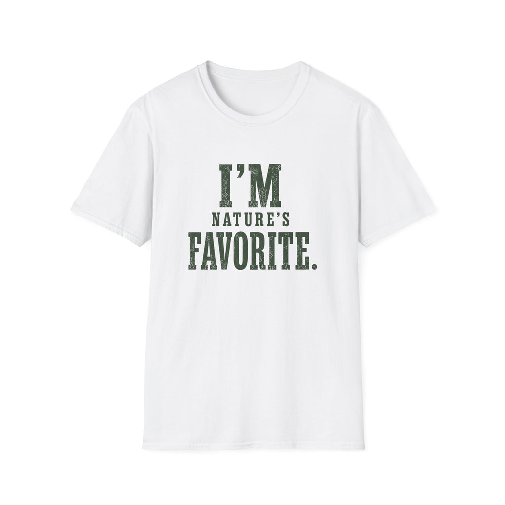 I'm Nature's Favorite. T‑Shirt
