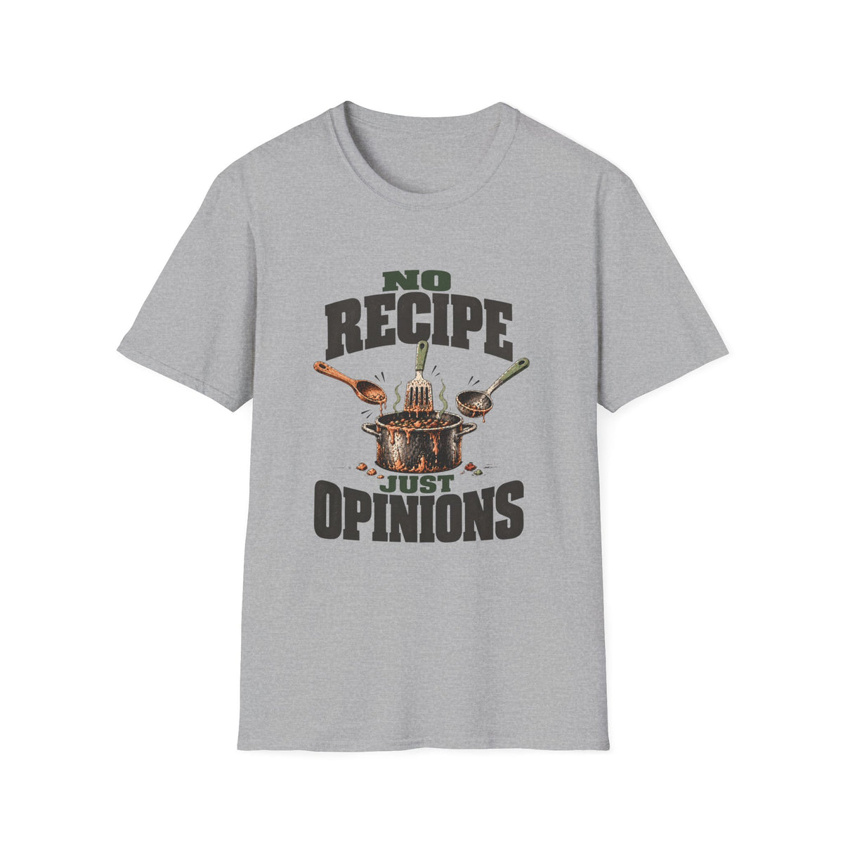 No Recipe. Just Opinions. T-Shirts