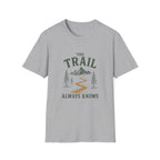 The Trail Always Knows. T‑Shirt