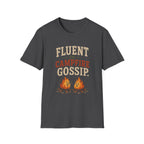 Fluent In Campfire Gossip. T‑Shirt