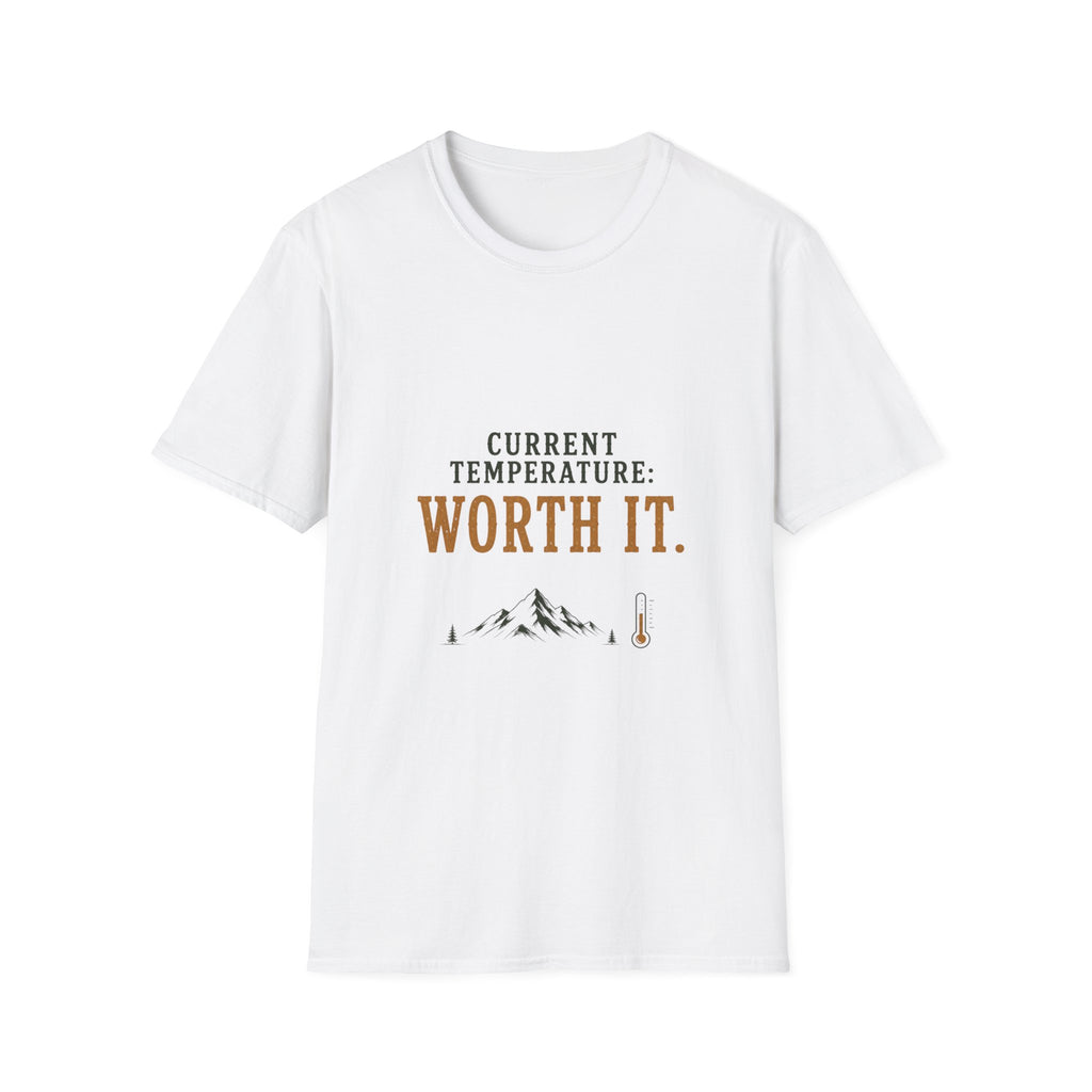 Current Temperature: Worth It. T‑Shirt