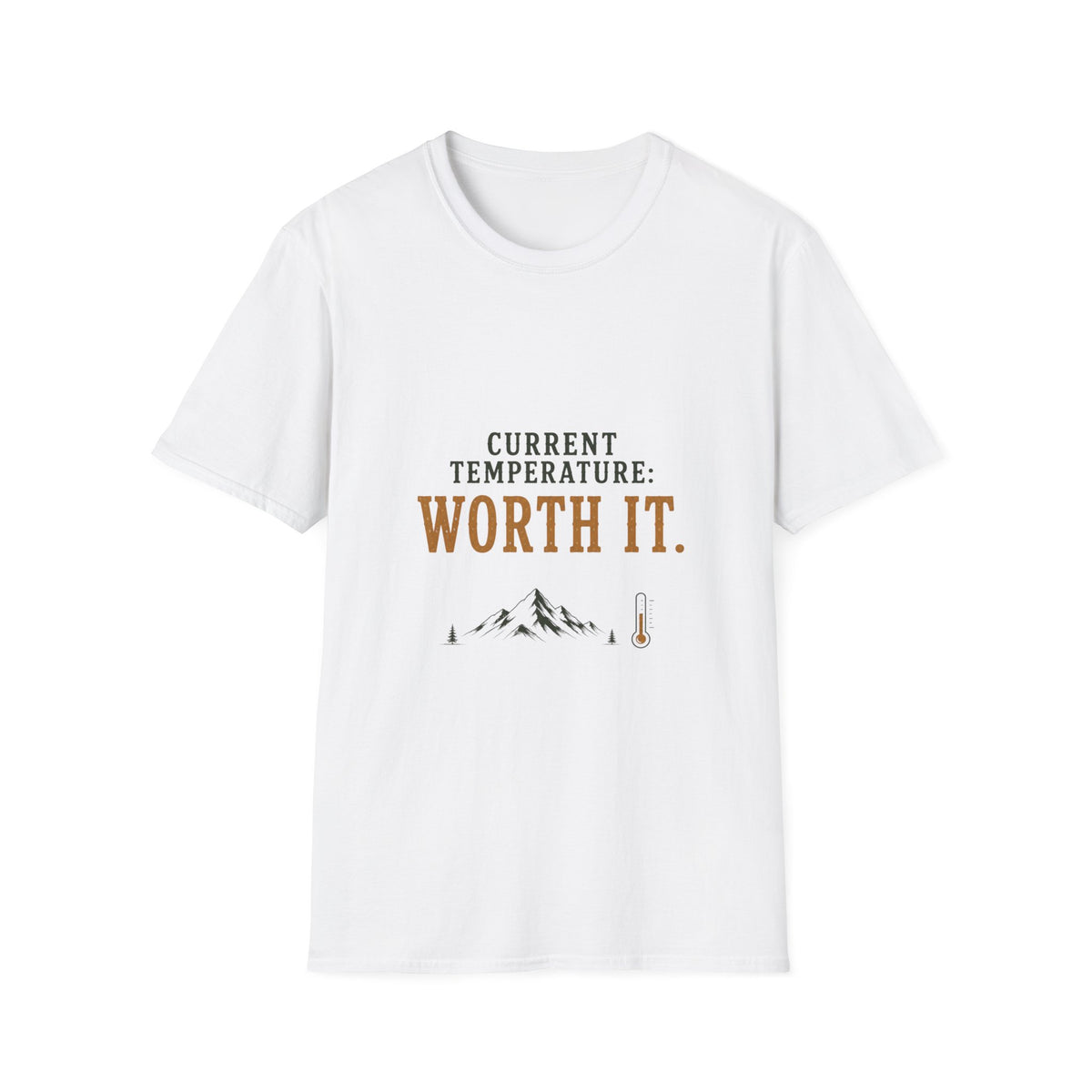 Current Temperature: Worth It. T‑Shirt
