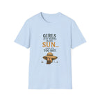 Girl Just Wanna Have Sun...Until It's Too Hot. T‑Shirt